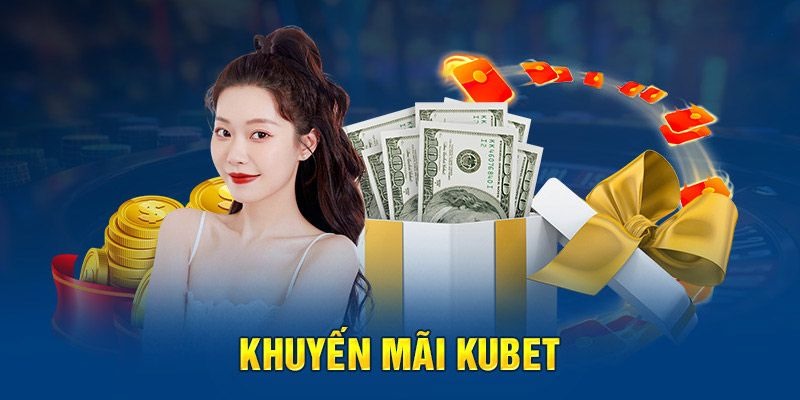 Ưu đãi giá trị cao tại Kubet khi cá cược cùng kèo Esports