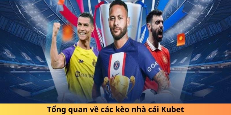 Thông tin giới thiệu về kèo nhà cái Kubet